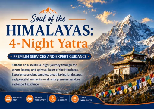 Soul of the Himalayas 5 Days 4 Nights tour showcasing majestic Himalayan mountains, serene valleys, ancient temples, and breathtaking landscapes